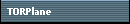TORPlane