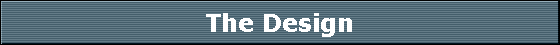 The Design
